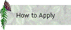 How to Apply