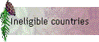Ineligible countries
